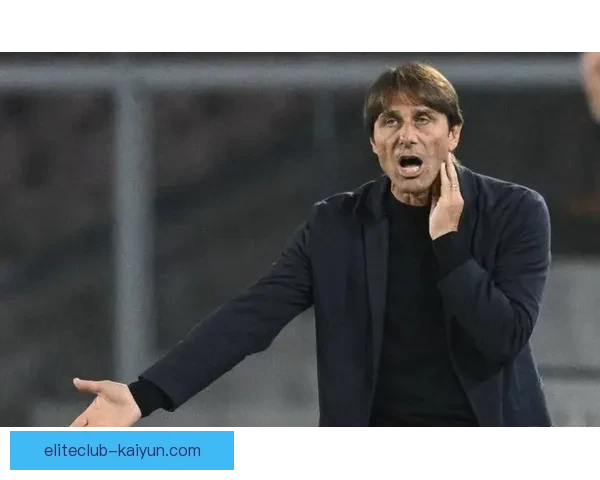 孔蒂战术调整引发球队表现回暖，实力竞争力增强