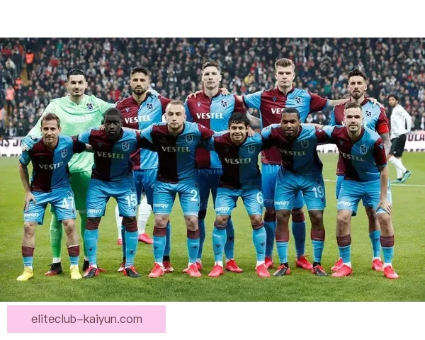 特拉布宗体育中路渗透策略分析及近期表现趋势